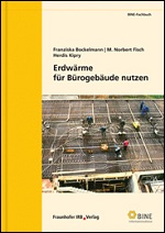 Erdw�rme f�r B�rogeb�ude nutzen - Franziska Bockelmann, Norbert Fisch, Herdis Kipry