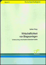 Steffen Philipp - Wirtschaftlichkeit von Biogasanlagen