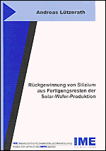 R�ckgewinnung von Silizium aus Fertigungsresten der Solar-Wafer-Produktion - Andreas L�tzerath