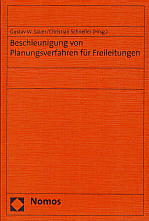 Gustav W. Sauer, Christian Schneller (Hrsg.) - Beschleunigung von Planungsverfahren f�r Freileitungen