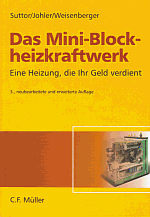Das Mini-Blockheizkraftwerk - Wolfgang Suttor, Matthias Johler, Dietmar Weisenberger