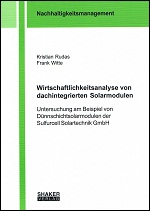 Wirtschaftlichkeitsanalyse von dachintegrierten Solarmodulen - Kristian Rudas, Frank Witte