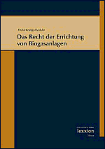 Das Recht der Errichtung von Biogasanlagen - Lothar Knopp, Franz-Joseph Peine, Andrea Radcke
